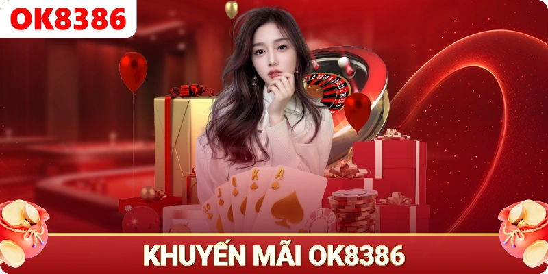 Khuyến mãi OK8386 - Khuyến mãi OK8386 là gì? Góc nhìn tổng quan